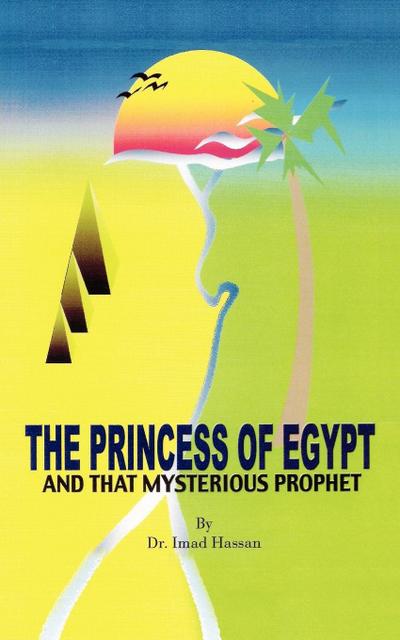 The Princess of Egypt and That Mysterious Prophet
