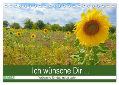 Ich wünsche Dir ... Wünsche für das neue Jahr (Tischkalender 2026 DIN A5 quer), CALVENDO Monatskalender