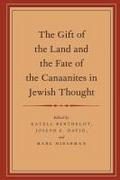 Gift of the Land and the Fate of the Canaanites in Jewish Thought