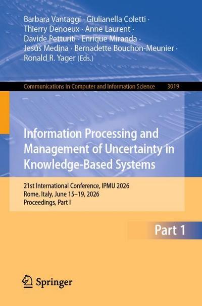 Information Processing and Management of Uncertainty in Knowledge-Based Systems
