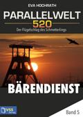 Parallelwelt 520 - Band 5 - Bärendienst