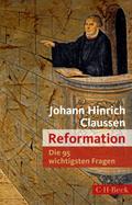 Die 95 wichtigsten Fragen: Reformation