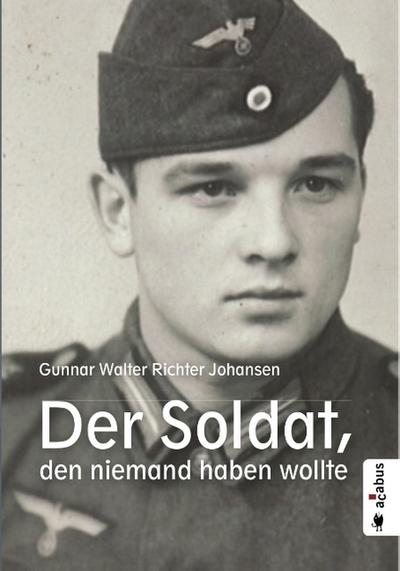 Der Soldat, den niemand haben wollte