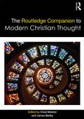 The Routledge Companion to Modern Christian Thought