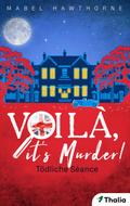 Voilà, it’s Murder - Tödliche Séance