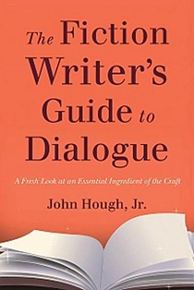 Fiction Writer’s Guide to Dialogue