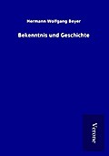 Bekenntnis und Geschichte