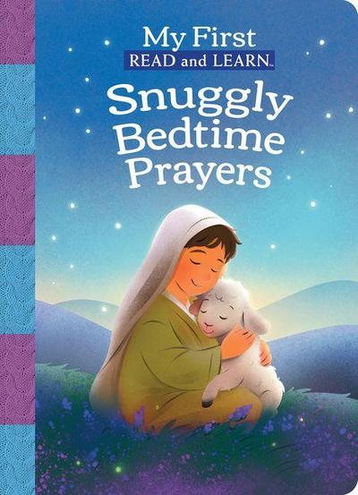 My First Read and Learn: Snuggly Bedtime Prayers: Cozy, Read Together Stories to Say Goodnight to God