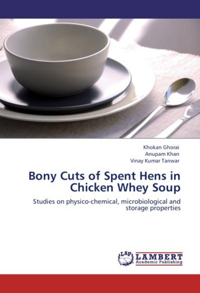 Bony Cuts of Spent Hens in Chicken Whey Soup