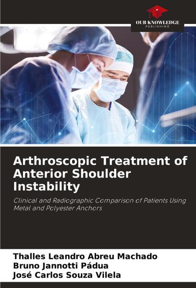 Arthroscopic Treatment of Anterior Shoulder Instability