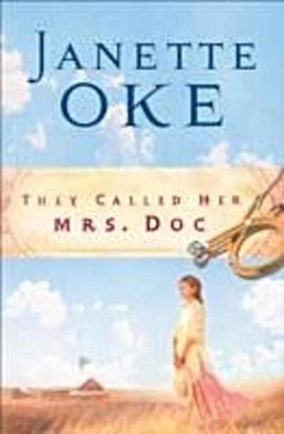 They Called Her Mrs. Doc. (Women of the West Book #5)