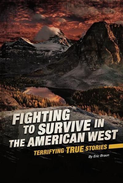 Fighting to Survive in the American West