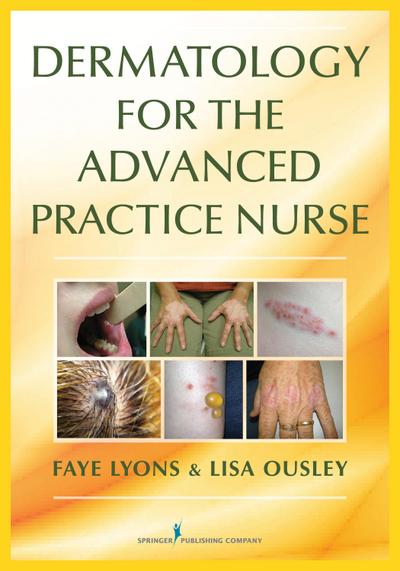 Dermatology for the Advanced Practice Nurse