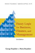 Fuzzy Logic For Business, Finance, And Management (2nd Edition)