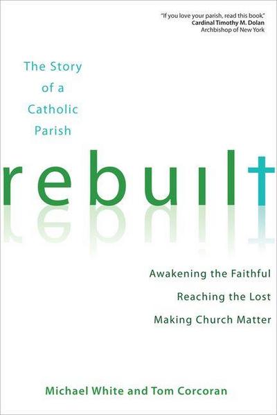 Rebuilt: The Story of a Catholic Parish