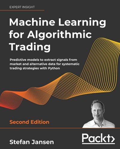 Machine Learning for Algorithmic Trading - Second Edition