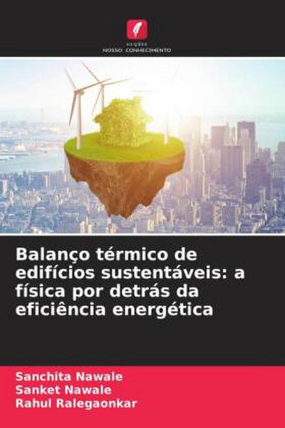 Balanço térmico de edifícios sustentáveis: a física por detrás da eficiência energética