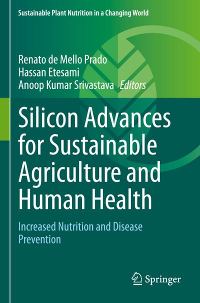 Silicon Advances for Sustainable Agriculture and Human Health