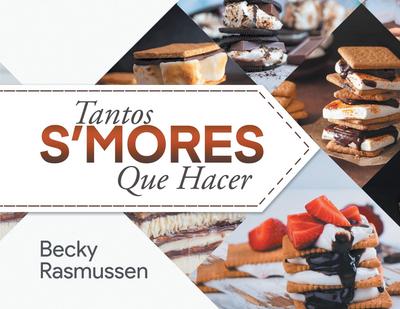 Tantos S’mores Que Hacer