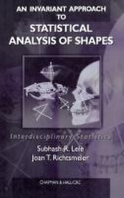 An Invariant Approach to Statistical Analysis of Shapes