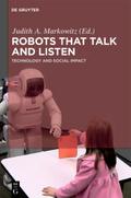 Robots that Talk and Listen