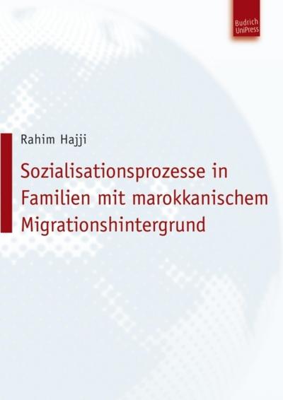 Sozialisationsprozesse in Familien mit marokkanischem Migrationshintergrund