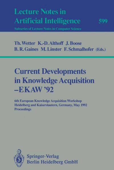 Current Developments in Knowledge Acquisition - EKAW’92