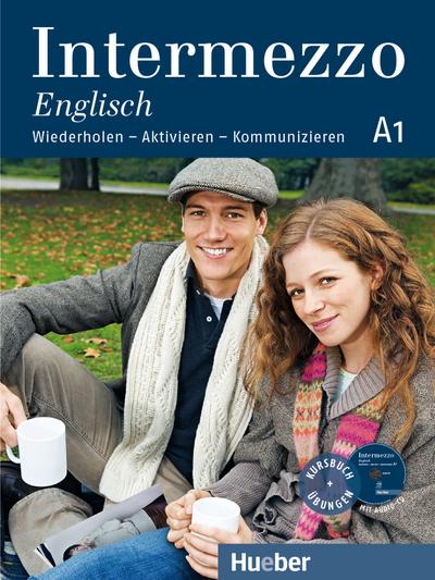 Intermezzo Englisch A1: Wiederholen – Aktivieren – Kommunizieren  / Kursbuch mit Audio-CD