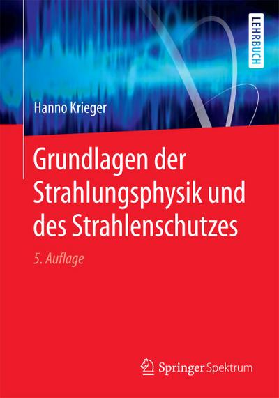 Grundlagen der Strahlungsphysik und des Strahlenschutzes