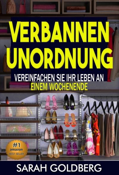 Kampf Dem Chaos So Vereinfachen Sie Ihr Leben  In Nur Einem Wochenende!