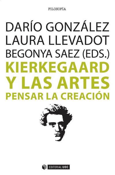 Kierkegaard y las artes : pensar la creación