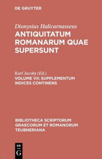 Antiquitatum Romanarum quae supersunt Supplementum Indices Continens