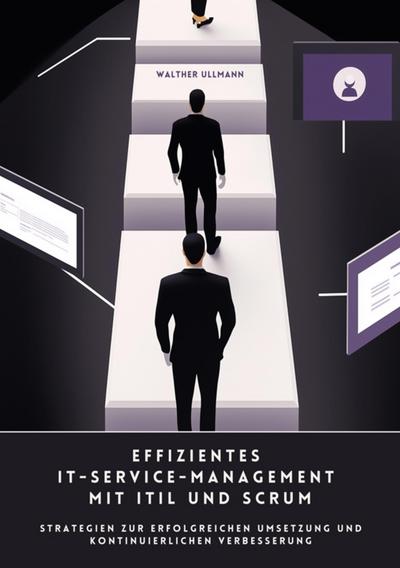 Effizientes  IT-Service-Management mit ITIL und Scrum