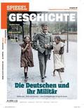 SPIEGEL GESCHICHTE - Die Deutschen und ihr Militär