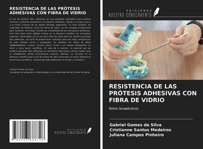RESISTENCIA DE LAS PRÓTESIS ADHESIVAS CON FIBRA DE VIDRIO
