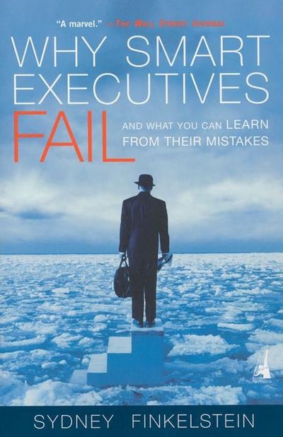 Why Smart Executives Fail