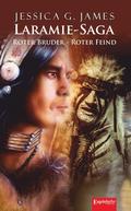 Laramie-Saga (7): Roter Bruder - Roter Feind