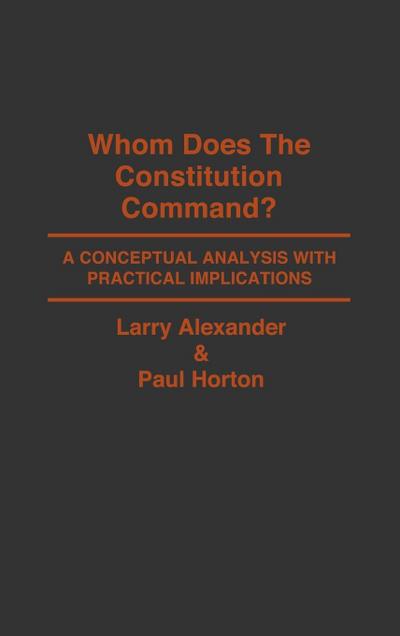 Whom Does the Constitution Command?