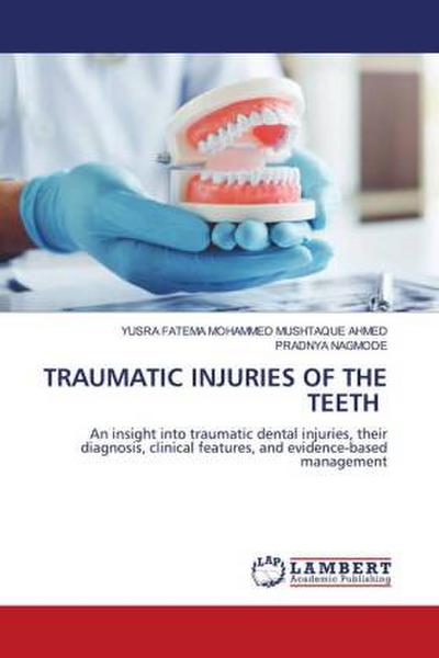 TRAUMATIC INJURIES OF THE TEETH