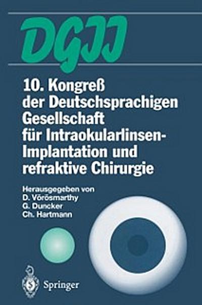 10. Kongreß der Deutschsprachigen Gesellschaft für Intraokularlinsen-Implantation und refraktive Chirurgie