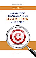 Cómo convertir tu empresa en una marca líder en el mercado