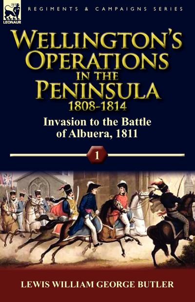 Wellington’s Operations in the Peninsula 1808-1814
