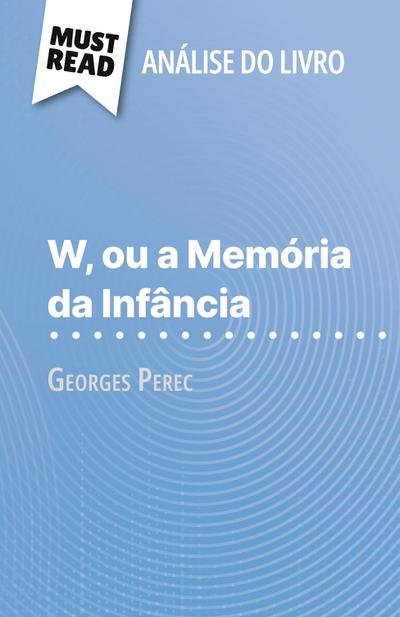 W, ou a Memória da Infância de Georges Perec (Análise do livro)