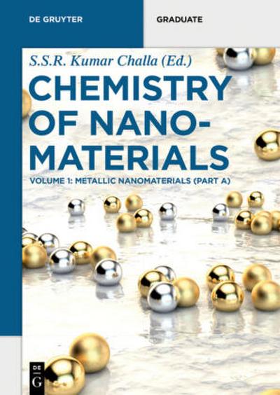 Chemistry of Nanomaterials Metallic Nanomaterials (Part A). Pt.A
