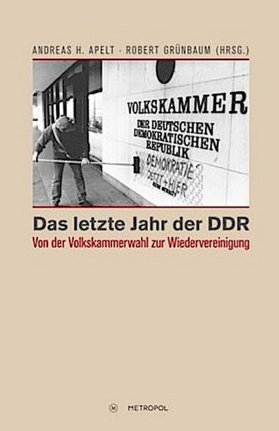 Das letzte Jahr der DDR