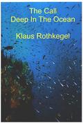 The Call und Deep in the Oceanfür Flöte, Gitarrre, Harfe (Klavier), Kontrabass und Percussion