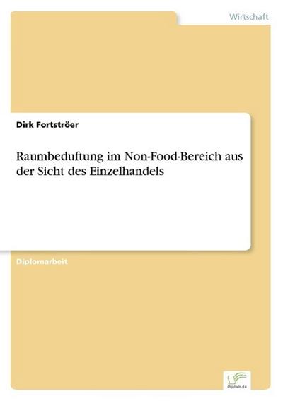 Raumbeduftung im Non-Food-Bereich aus der Sicht des Einzelhandels - Dirk Fortströer