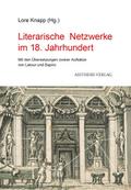 Literarische Netzwerke im 18. Jahrhundert