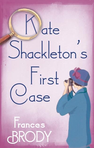 Kate Shackleton’s First Case
