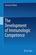 The Development of Immunologic Competence Domenico Ribatti Author